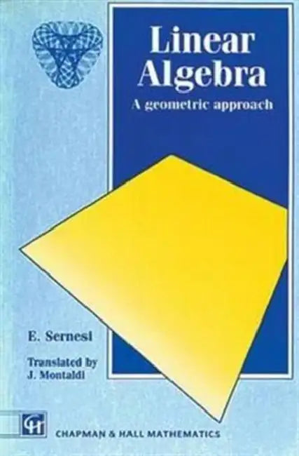Linear Algebra: A Geometric Approach by E. Sernesi