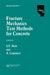 Fracture Mechanics Test Methods For Concrete by Shah Surendra
