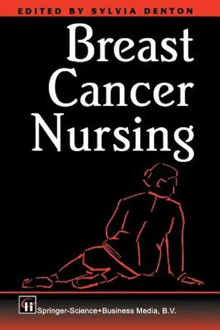 Breast Cancer Nursing by Sylvia Denton