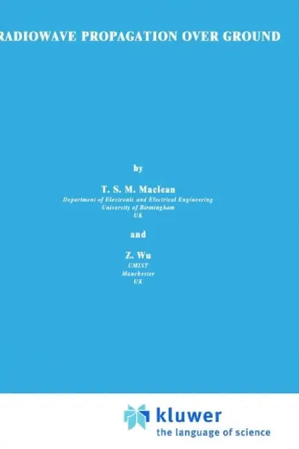 Radiowave Propagation Over Ground by J. MacLean