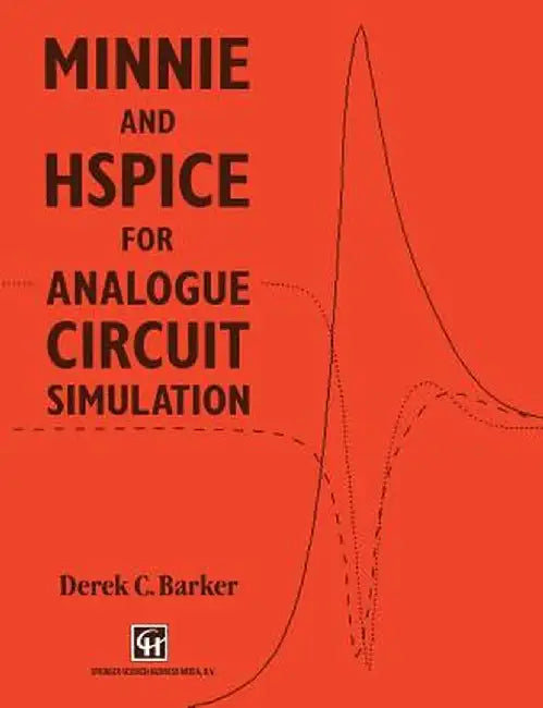 Minnie and Hspice for Analogue Circuit Simulation by D. C. Barker