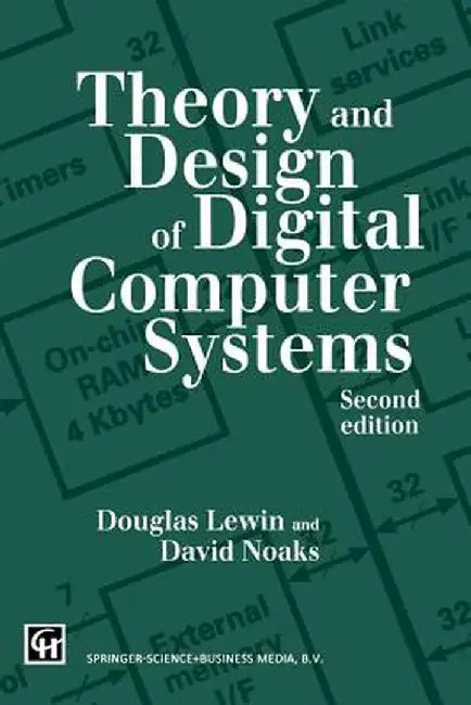 Theory and Design of Digital Computer Systems by T. R. Lewin