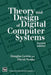 Theory and Design of Digital Computer Systems by T. R. Lewin
