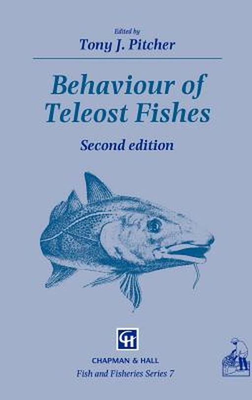 Behaviour of Teleost Fishes by T. J. Pitcher