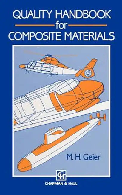 Quality Handbook for Composite Materials by M. H. Geier