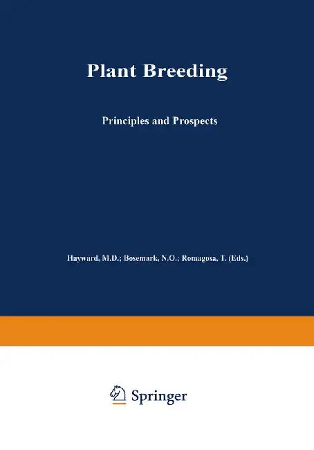 Plant Breeding: Principles and Prospects by M. D. Hayward
