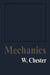 Mechanics by W. Chester