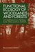 Functional Ecology of Woodlands and Forests by J. R. Packham