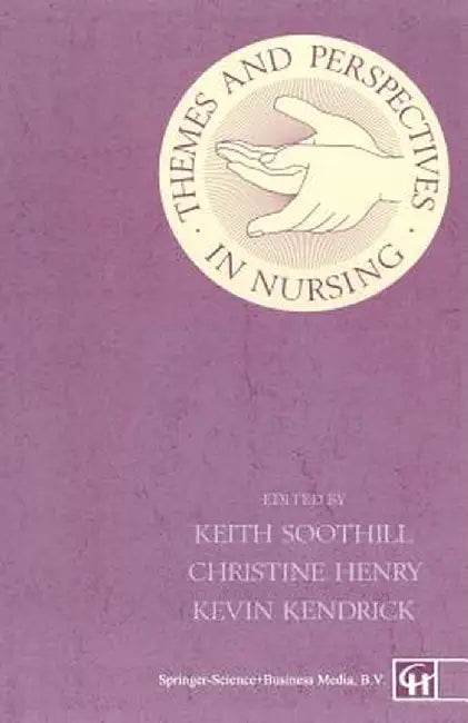 Themes and Perspectives in Nursing by Christine Henry