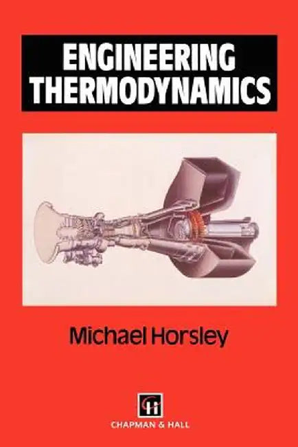 Engineering Thermodynamics by M. Horsley