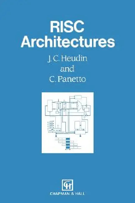 RISC Architectures by J. C. Heudin, C. Panetto