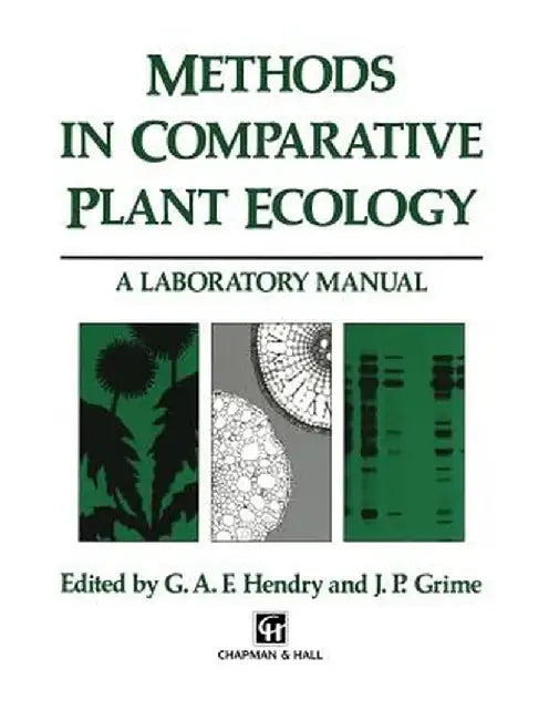 Methods in Comparative Plant Ecology: A Laboratory Manual by G. A. Hendry