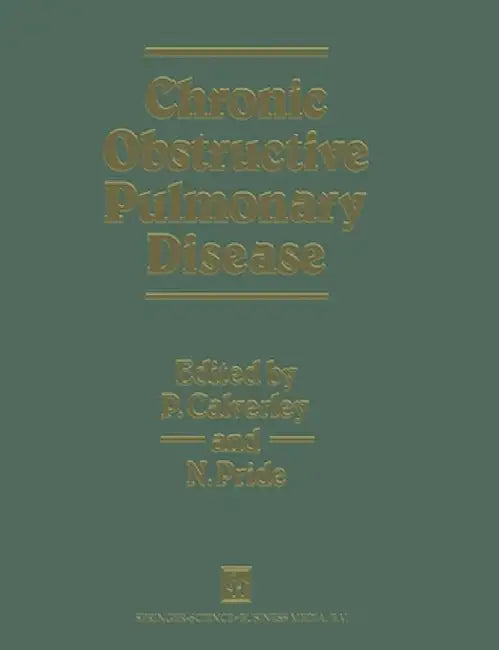 Chronic Obstructive Pulmonary Disease by P. M. A. Calverley