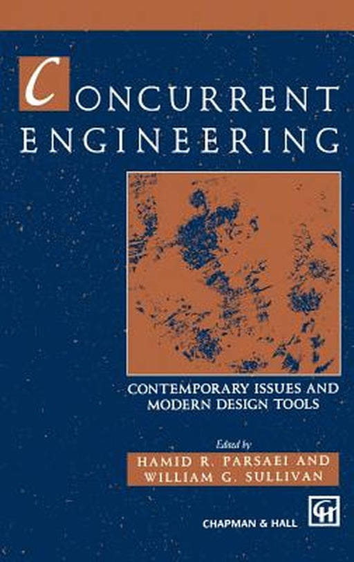 Concurrent Engineering: Contemporary Issues and Modern Design Tools by Hamid R. Parsaei