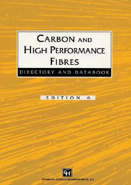 Carbon and High Performance Fibres Directory and Databook by Trevor Starr