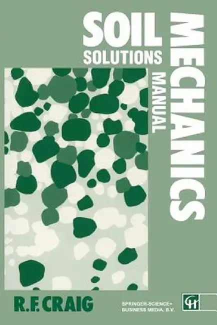Soil Mechanics: Solutions Manual by R. F. Craig