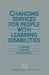 Changing Services for People with Learning Disabilities by R. Farmer
