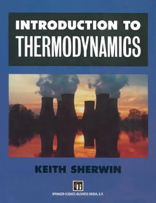 Introduction to Thermodynamics by K. Sherwin