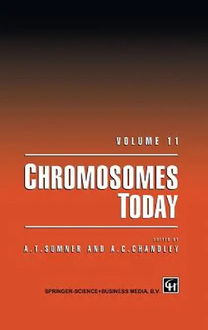 Chromosomes Today: Volume 11 by A. T. Sumner