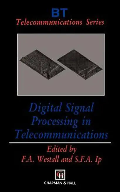Digital Signal Processing in Telecommunications by F. A. Westall