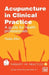 Acupuncture in Clinical Practice: A Guide for Health Professionals by Nadia Ellis