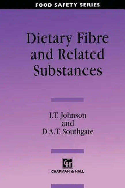Dietary Fibre & Related Substances by I. T. Johnson