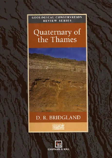 Quaternary of the Thames by D. R. Bridgland