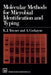 Molecular Methods for Microbial Identification and Typing by K. J. Towner