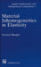 Material Inhomogeneities in Elasticity by Maugin G.A.