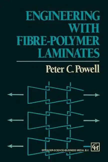 Engineering with Fibre-Polymer Laminates by P. C. Powell