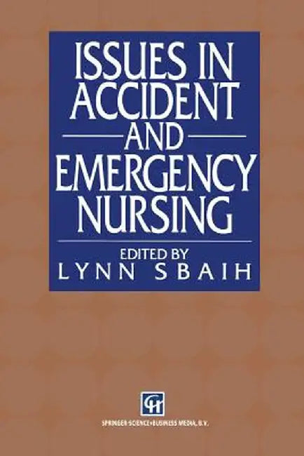 Issues in Accident and Emergency Nursing by Lynn Sbaih