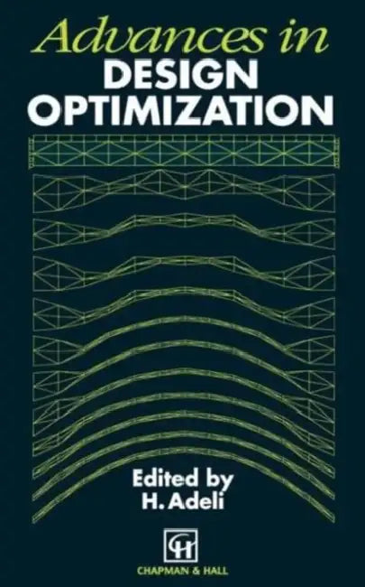 Advances in Design Optimization by H. Adeli