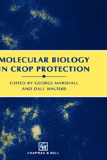 Molecular Biology in Crop Protection by G. Marshall