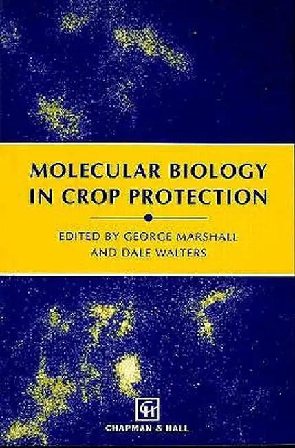 Molecular Biology in Crop Protection by G. Marshall