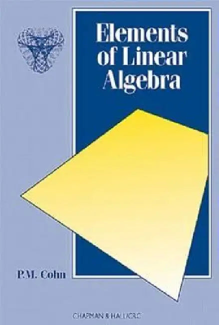 Elements of Linear Algebra by P. M. Cohn