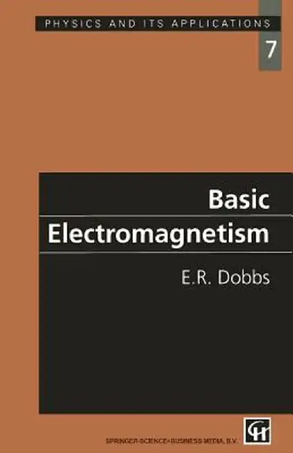 Basic Electromagnetism by E. R. Dobbs