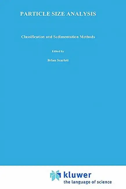 Particle Size Analysis: Classification and Sedimentation Methods by I. Claus Bernhardt