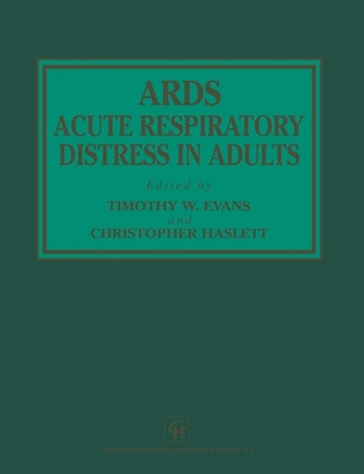ARDS Acute Respiratory Distress in Adults by Timothy W. Evans
