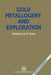 Gold Metallogeny and Exploration by B. Foster