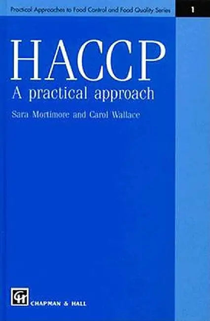 Haccp: A Practical Approach by S. E. Mortimore