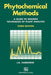 Phytochemical Methods a Guide to Modern Techniques of Plant Analysis by A. J. Harborne