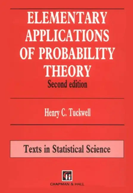 Elementary Applications of Probability Theory by Tuckwell Henry C.