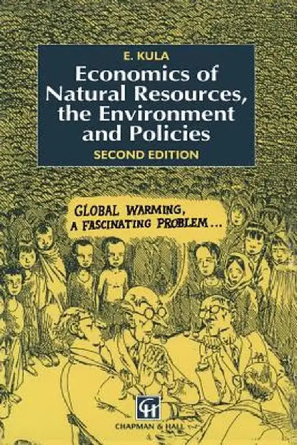 Economics of Natural Resources, the Environment and Policies by E. Kula