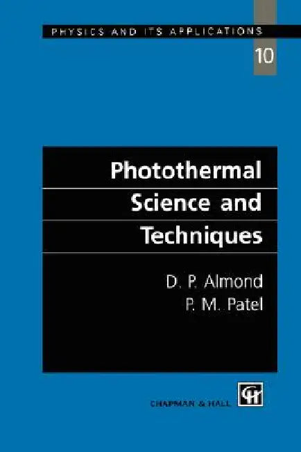 Photothermal Science and Techniques by D. P. Almond, P. M. Patel
