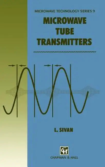 Microwave Tube Transmitters by L. Sivan