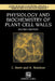 Physiology and Biochemistry of Plant Cell Walls by Christopher T. Brett, Keith W. Waldron