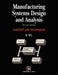 Manufacturing Systems Design and Analysis by Bin Wu