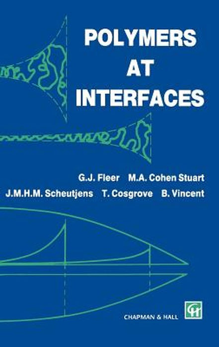 Polymers at Interfaces by G. J. Fleer