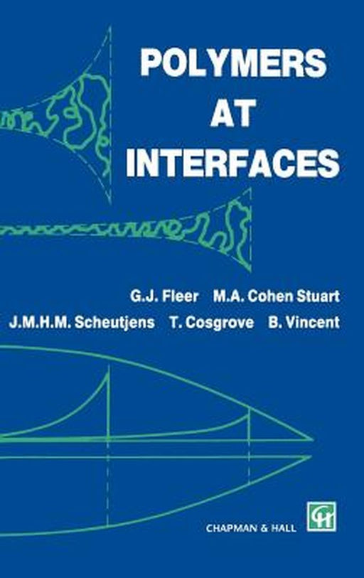 Polymers at Interfaces by G. J. Fleer