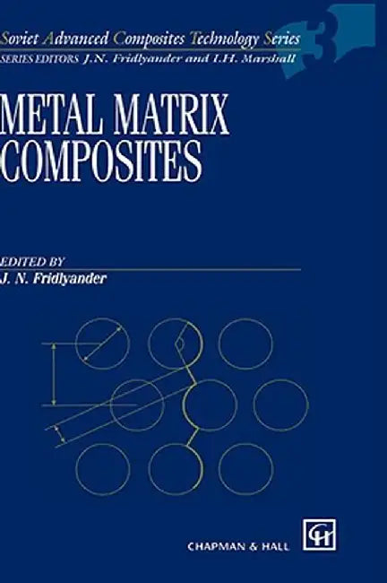 Metal Matrix Composites by J. Fridlyander